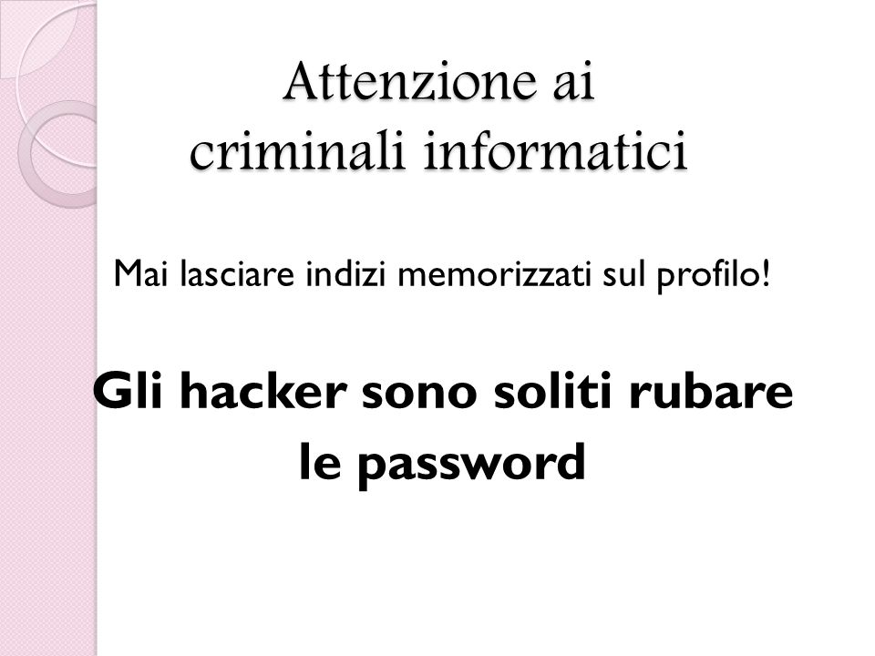 Attenzione ai criminali informatici