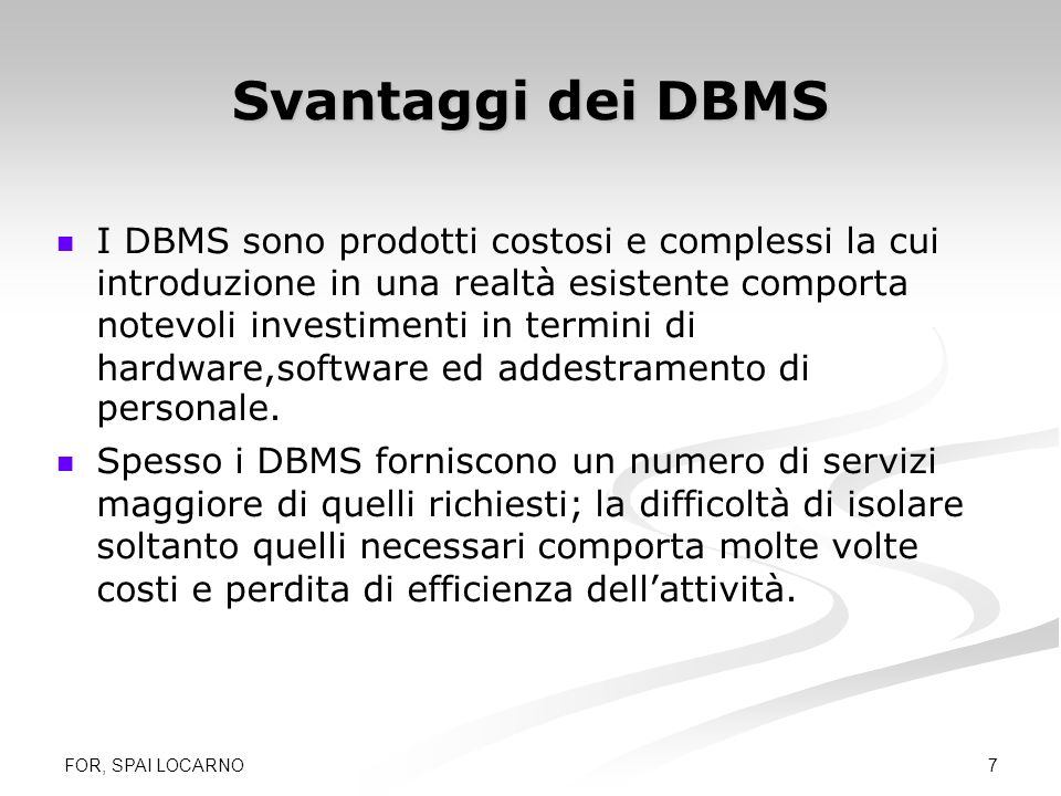 Svantaggi dei DBMS