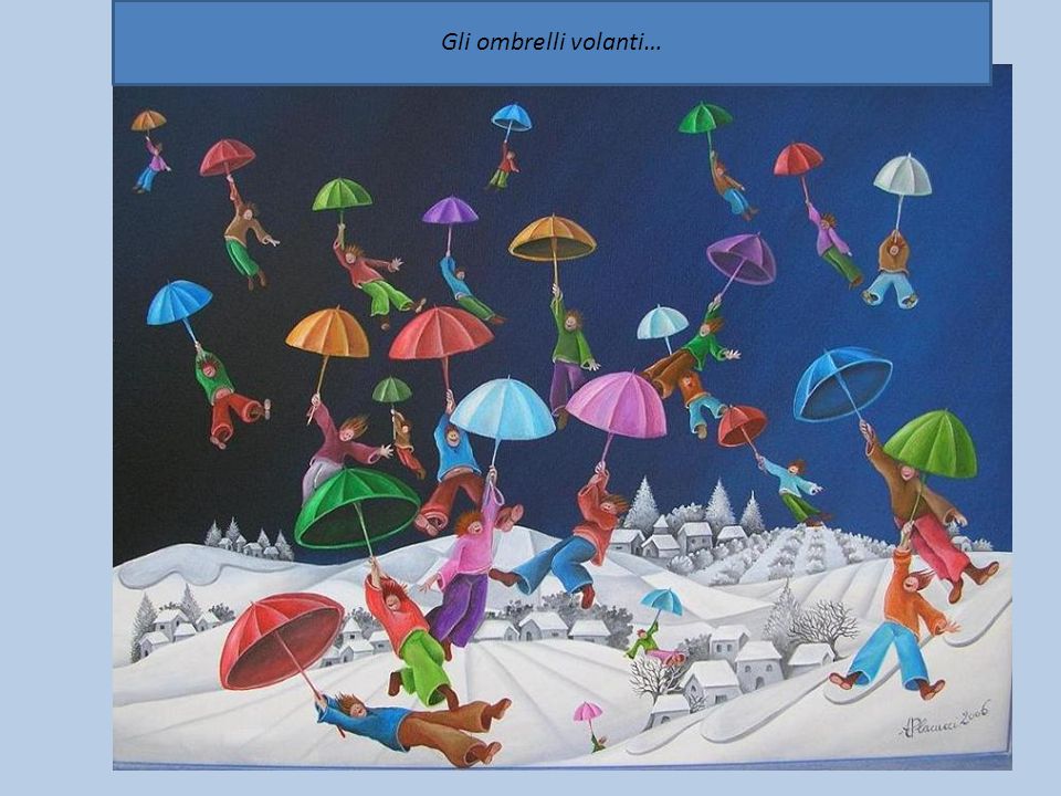 Gli ombrelli volanti…