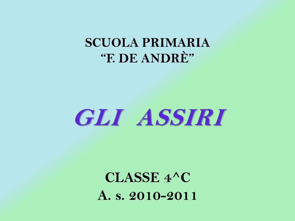 SCUOLA PRIMARIA F. DE ANDRÈ GLI ASSIRI CLASSE 4^C A. s
