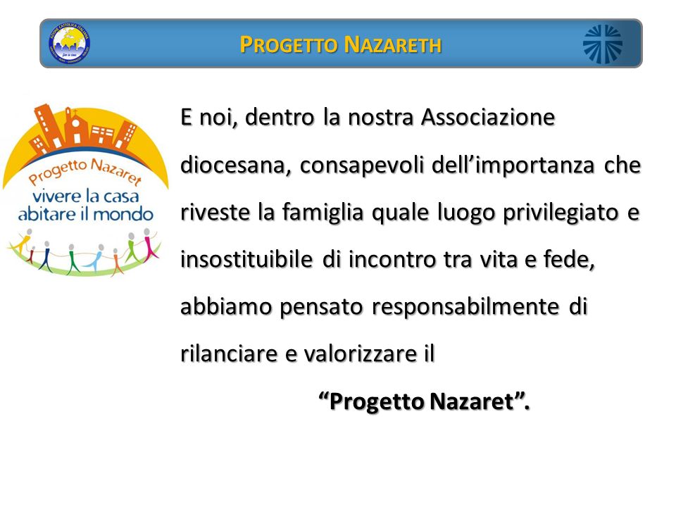 Progetto Nazareth Progetto Nazaret .