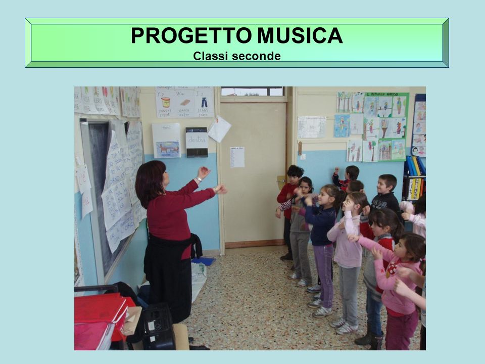 PROGETTO ARGILLA PROGETTO MUSICA Classi seconde