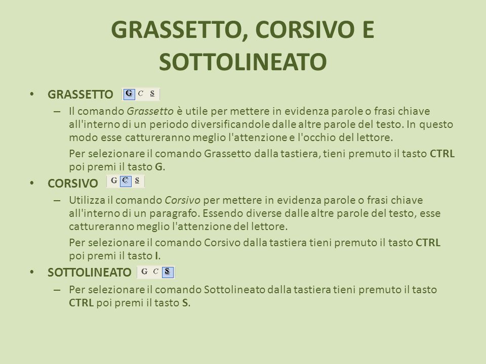 GRASSETTO, CORSIVO E SOTTOLINEATO