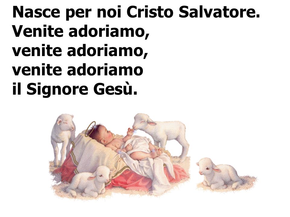 Nasce per noi Cristo Salvatore.