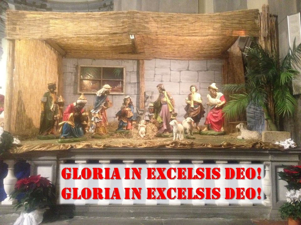 Gloria in excelsis Deo!