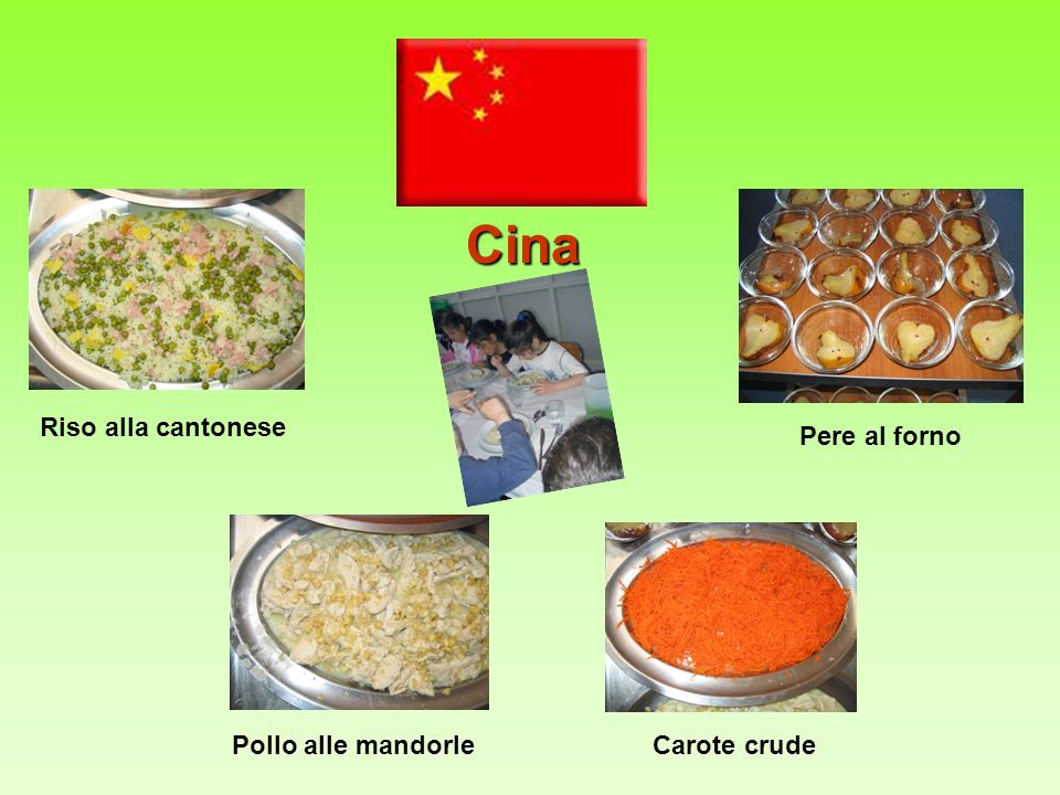 Cina Riso alla cantonese Pere al forno Pollo alle mandorle