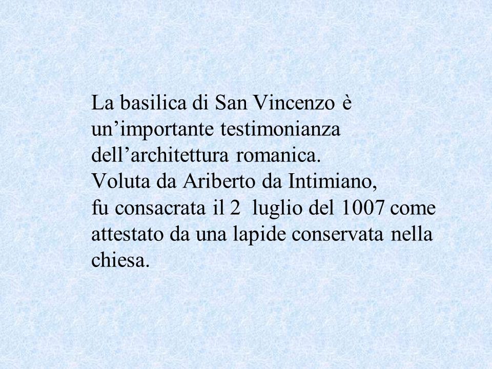La basilica di San Vincenzo è un’importante testimonianza dell’architettura romanica.