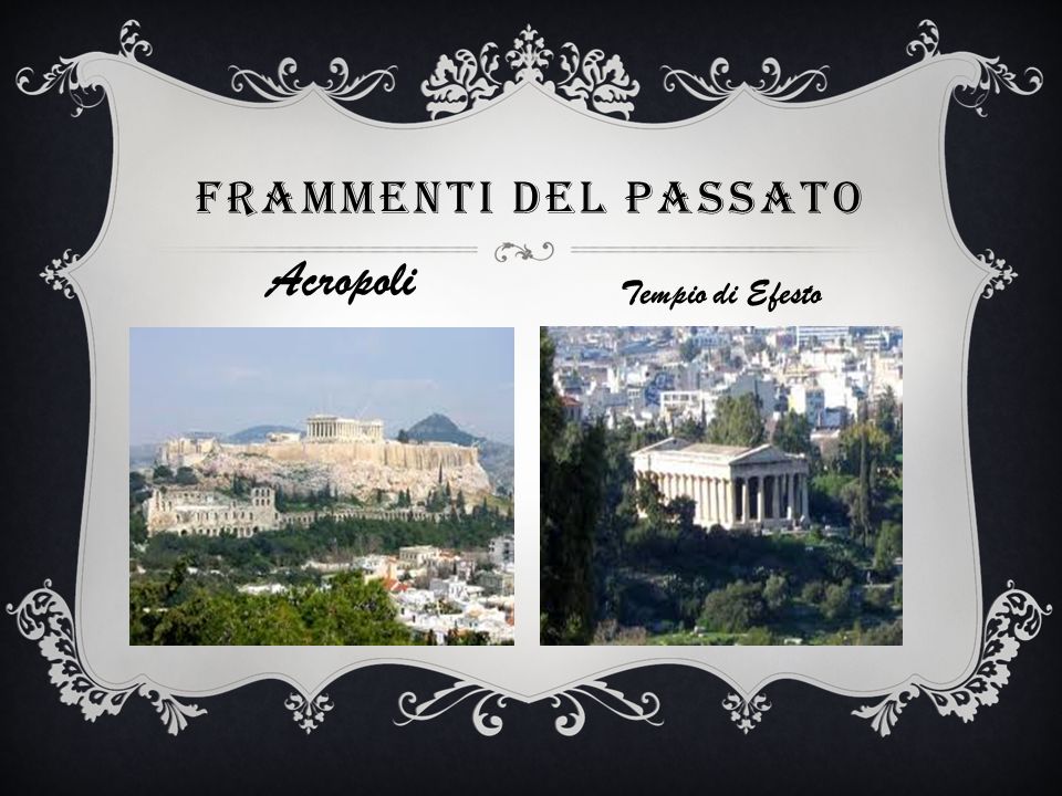 Frammenti del passato Acropoli Tempio di Efesto