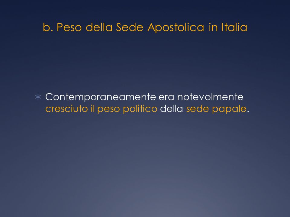 b. Peso della Sede Apostolica in Italia
