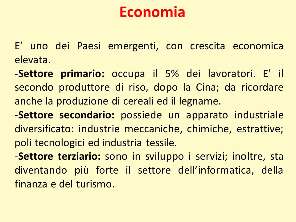 Economia E’ uno dei Paesi emergenti, con crescita economica elevata.