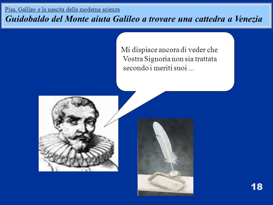 Guidobaldo del Monte aiuta Galileo a trovare una cattedra a Venezia