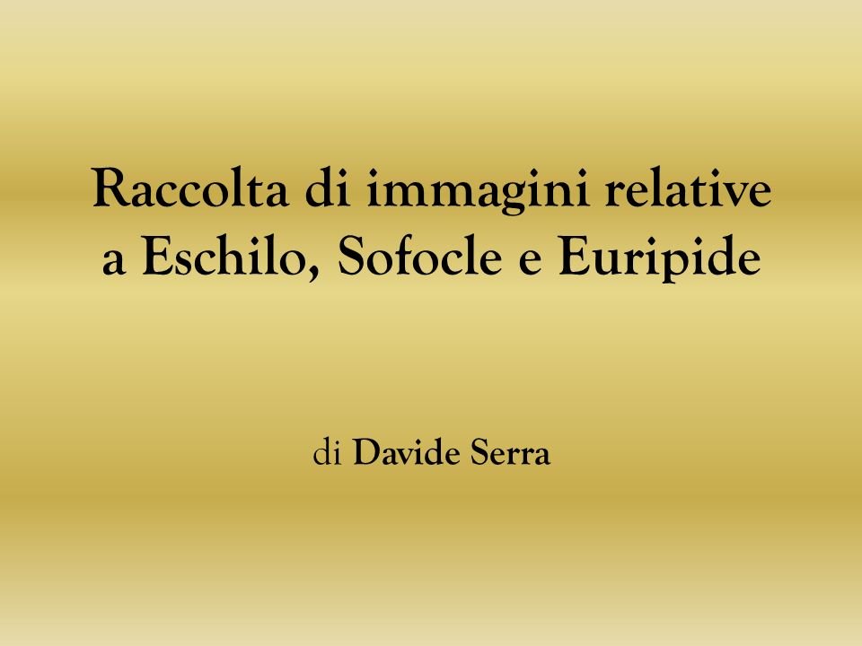 Raccolta di immagini relative a Eschilo, Sofocle e Euripide
