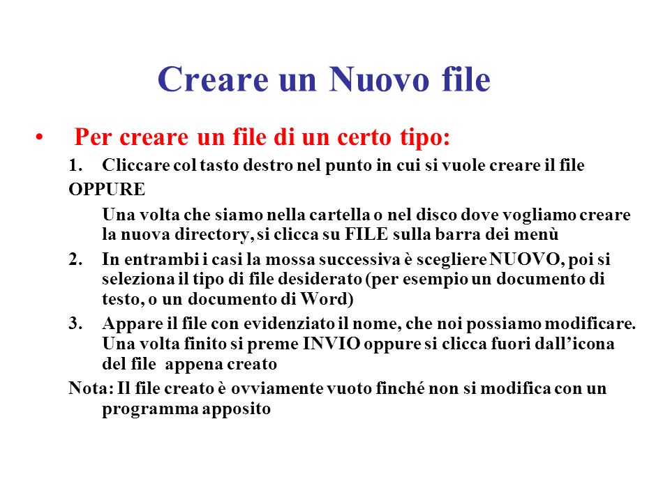 Creare un Nuovo file Per creare un file di un certo tipo: