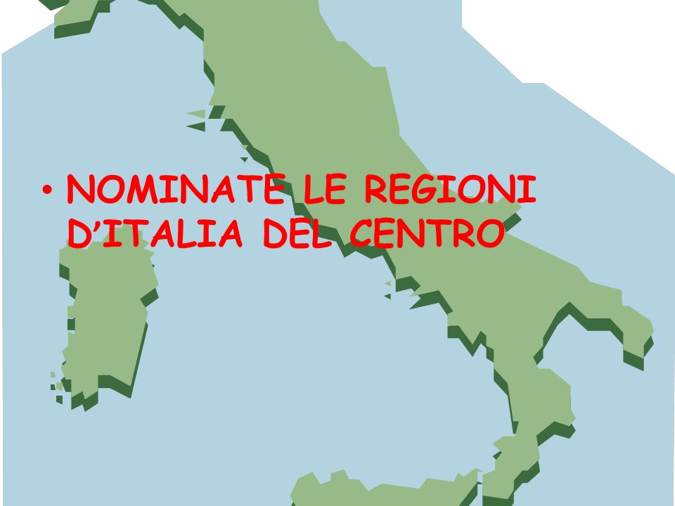 NOMINATE LE REGIONI D’ITALIA DEL CENTRO