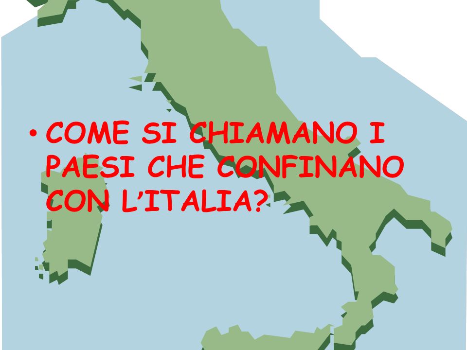 COME SI CHIAMANO I PAESI CHE CONFINANO CON L’ITALIA