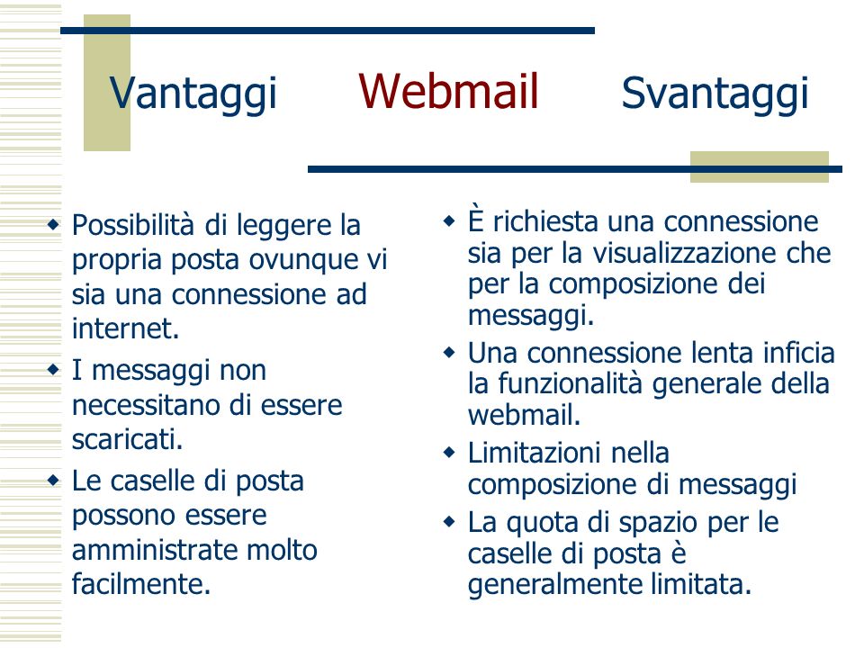 Vantaggi Webmail Svantaggi