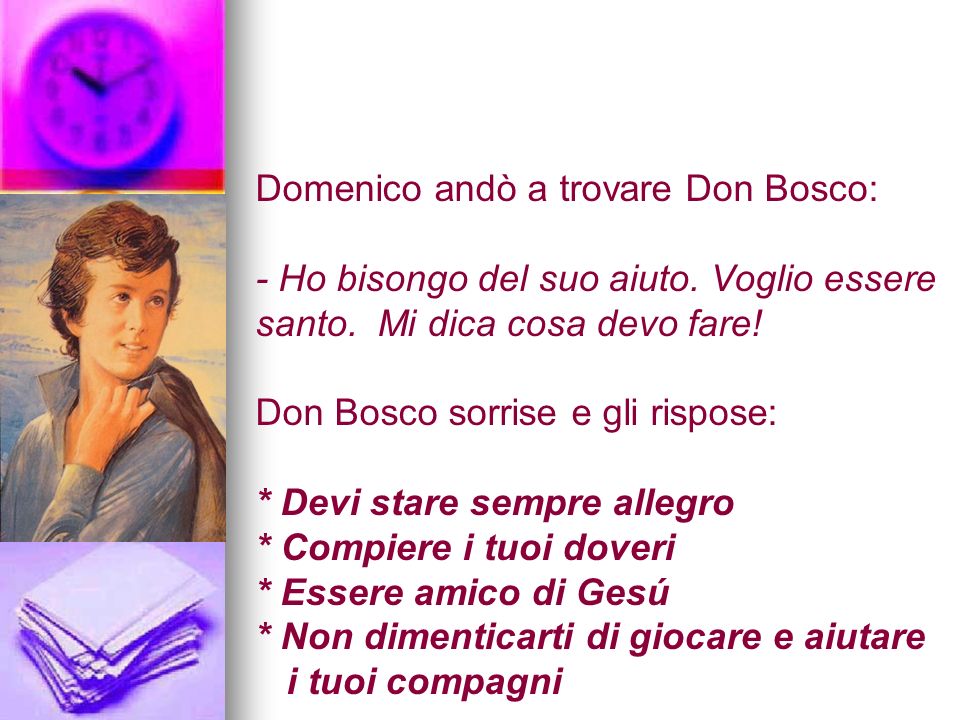 Domenico andò a trovare Don Bosco: