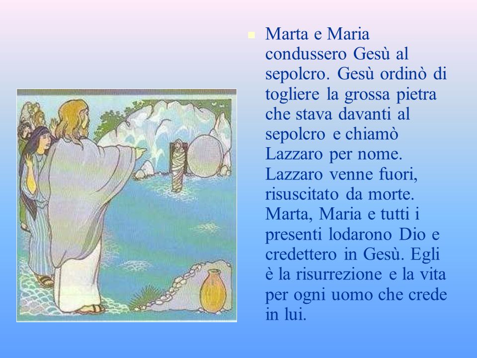 Marta e Maria condussero Gesù al sepolcro