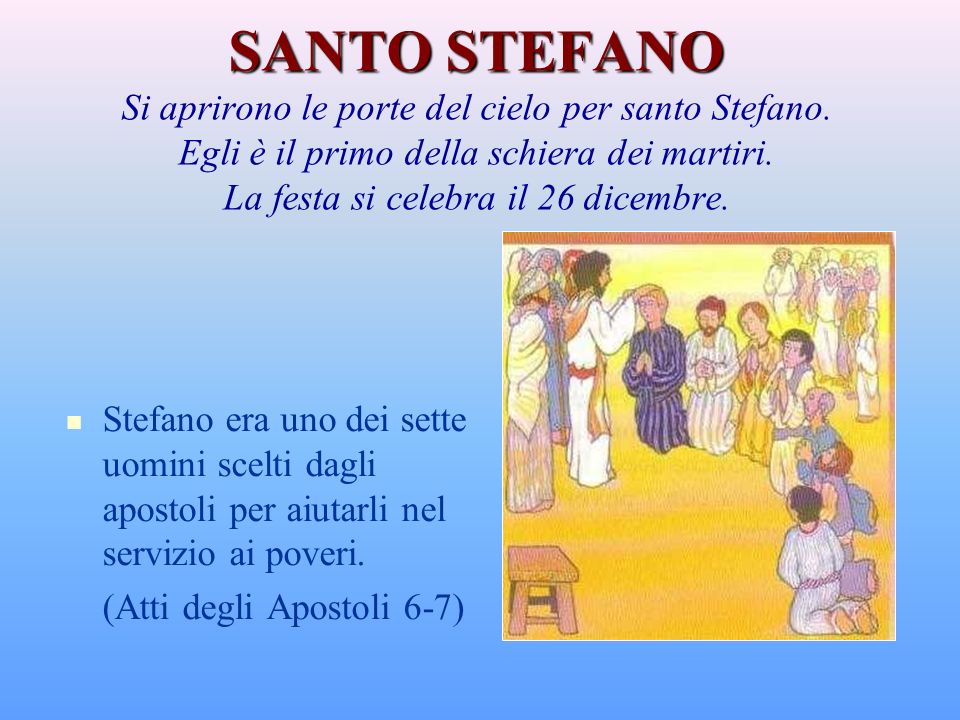 SANTO STEFANO Si aprirono le porte del cielo per santo Stefano