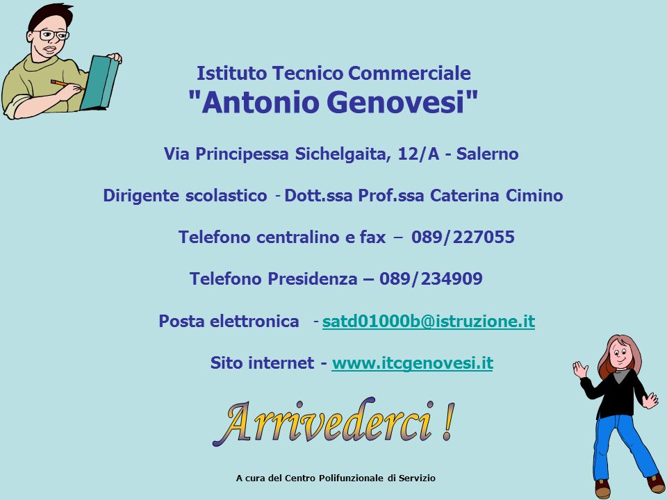 Arrivederci ! Antonio Genovesi Istituto Tecnico Commerciale
