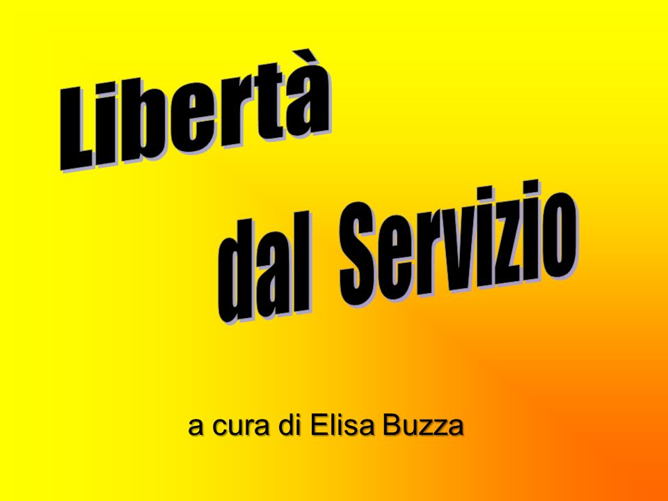 Libertà dal Servizio a cura di Elisa Buzza