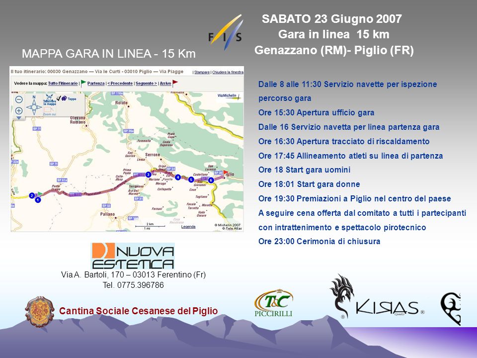 SABATO 23 Giugno 2007 Gara in linea 15 km Genazzano (RM)- Piglio (FR)