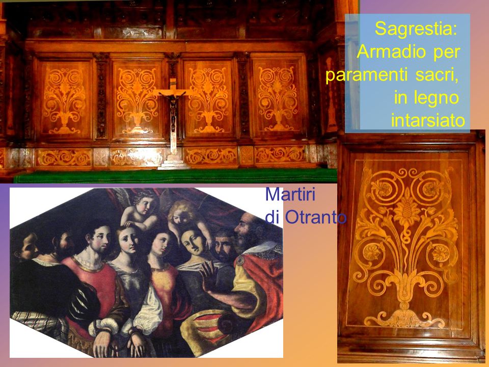 Sagrestia: Armadio per paramenti sacri, in legno intarsiato Martiri di Otranto
