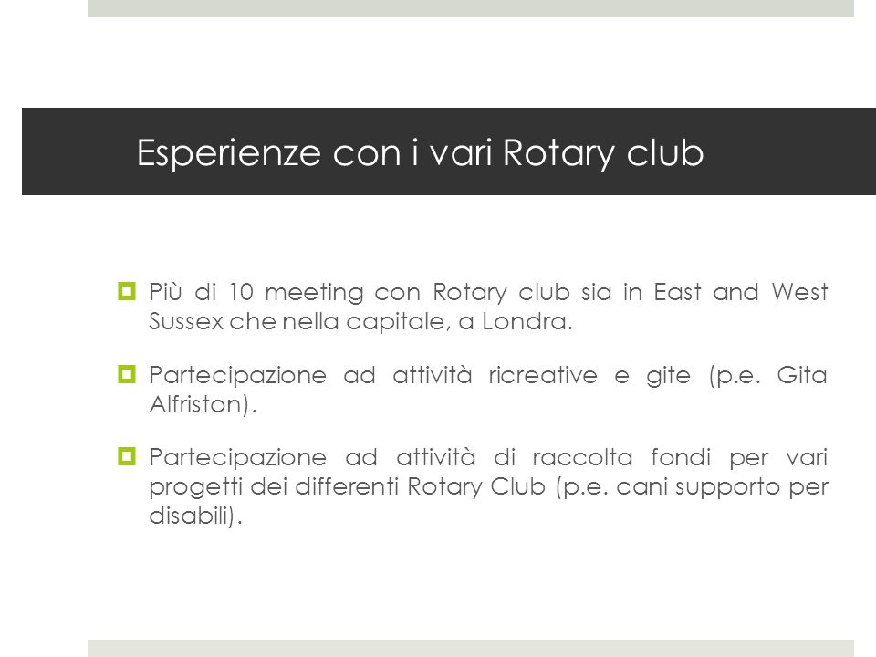 Esperienze con i vari Rotary club