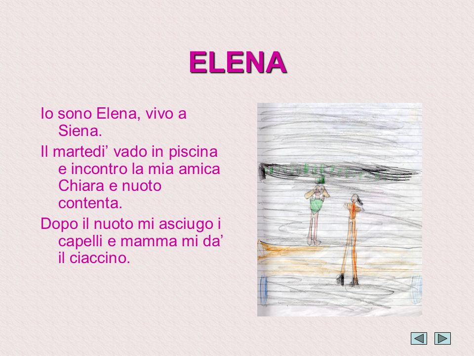 ELENA Io sono Elena, vivo a Siena.