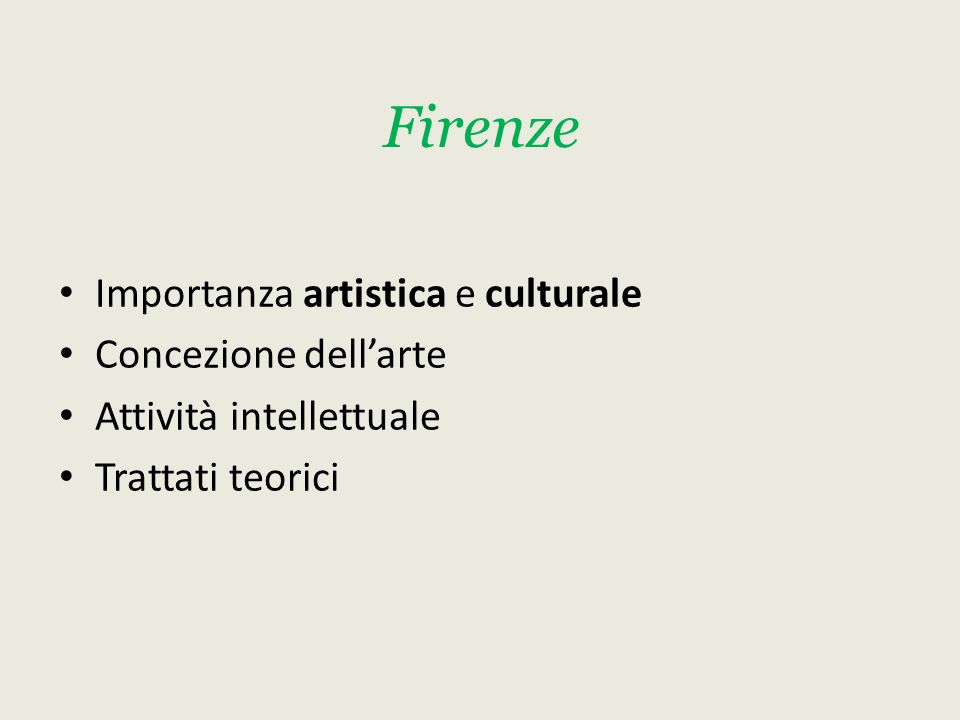 Firenze Importanza artistica e culturale Concezione dell’arte