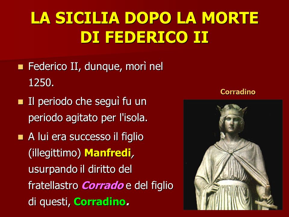 LA SICILIA DOPO LA MORTE DI FEDERICO II