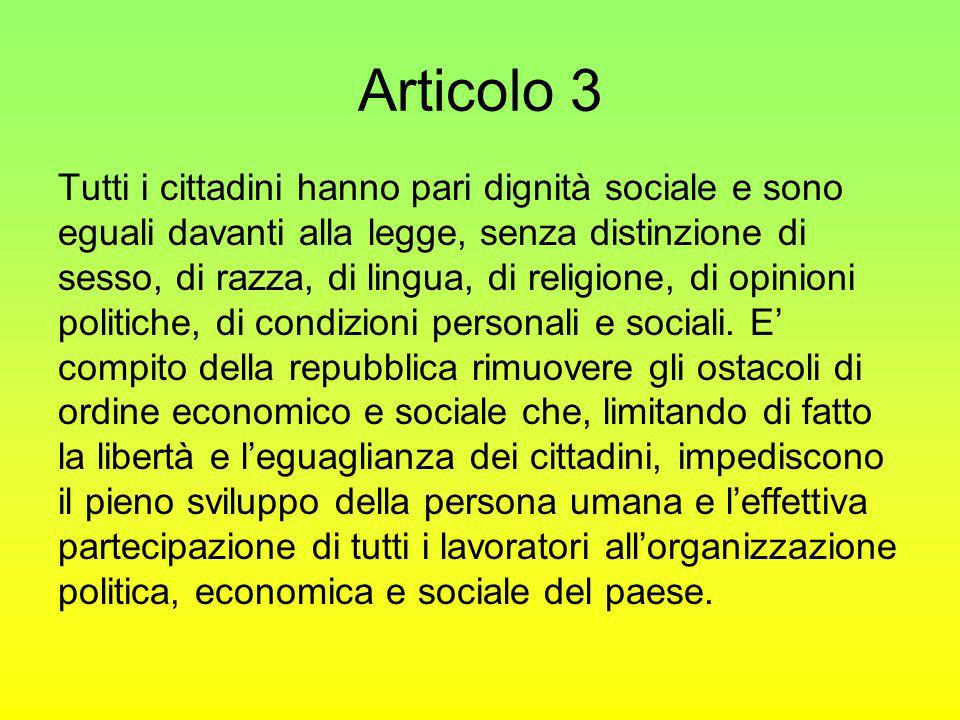 Articolo 3 Tutti i cittadini hanno pari dignità sociale e sono