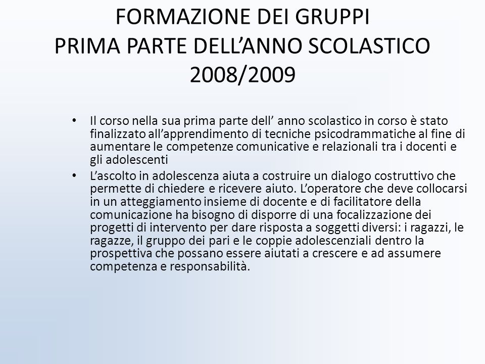 FORMAZIONE DEI GRUPPI PRIMA PARTE DELL’ANNO SCOLASTICO 2008/2009