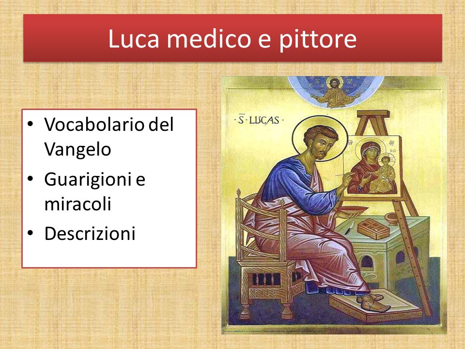 Luca medico e pittore Vocabolario del Vangelo Guarigioni e miracoli