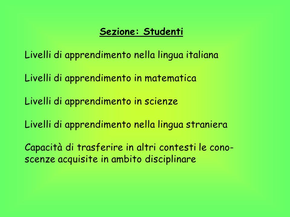 Sezione: Studenti Livelli di apprendimento nella lingua italiana. Livelli di apprendimento in matematica.