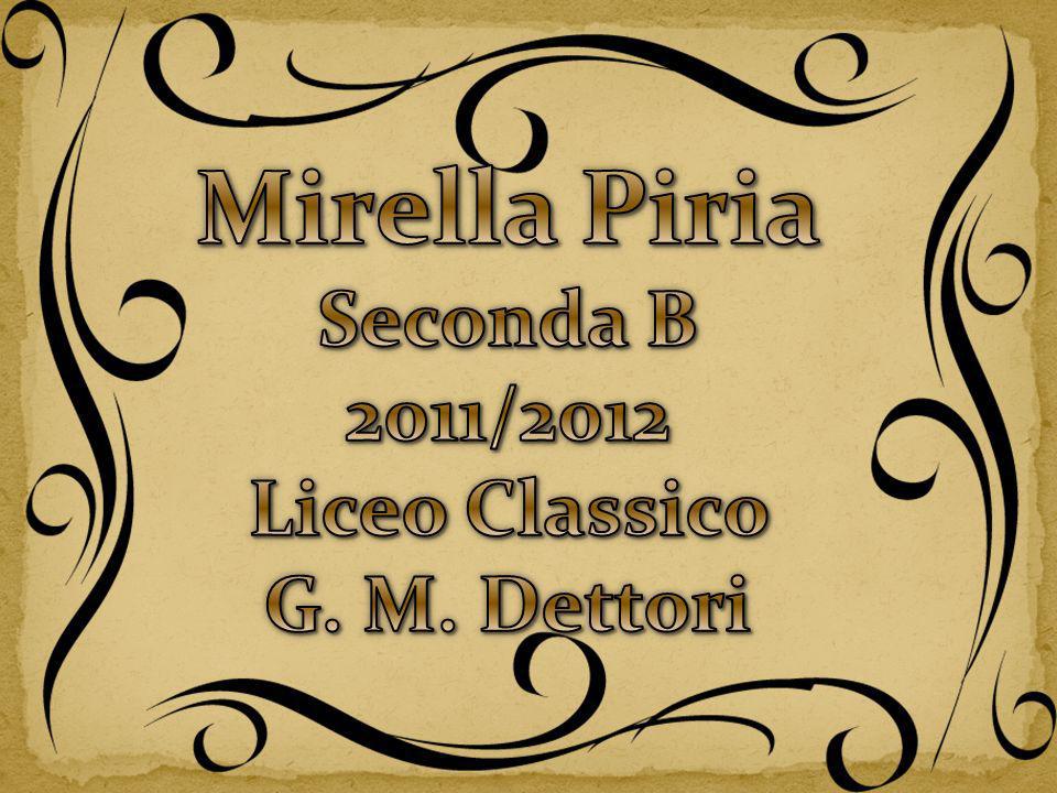 Mirella Piria Seconda B 2011/2012 Liceo Classico G. M. Dettori