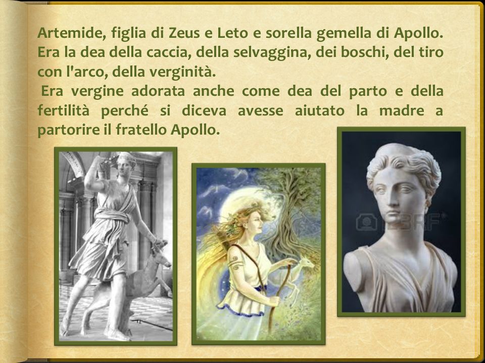 Artemide, figlia di Zeus e Leto e sorella gemella di Apollo