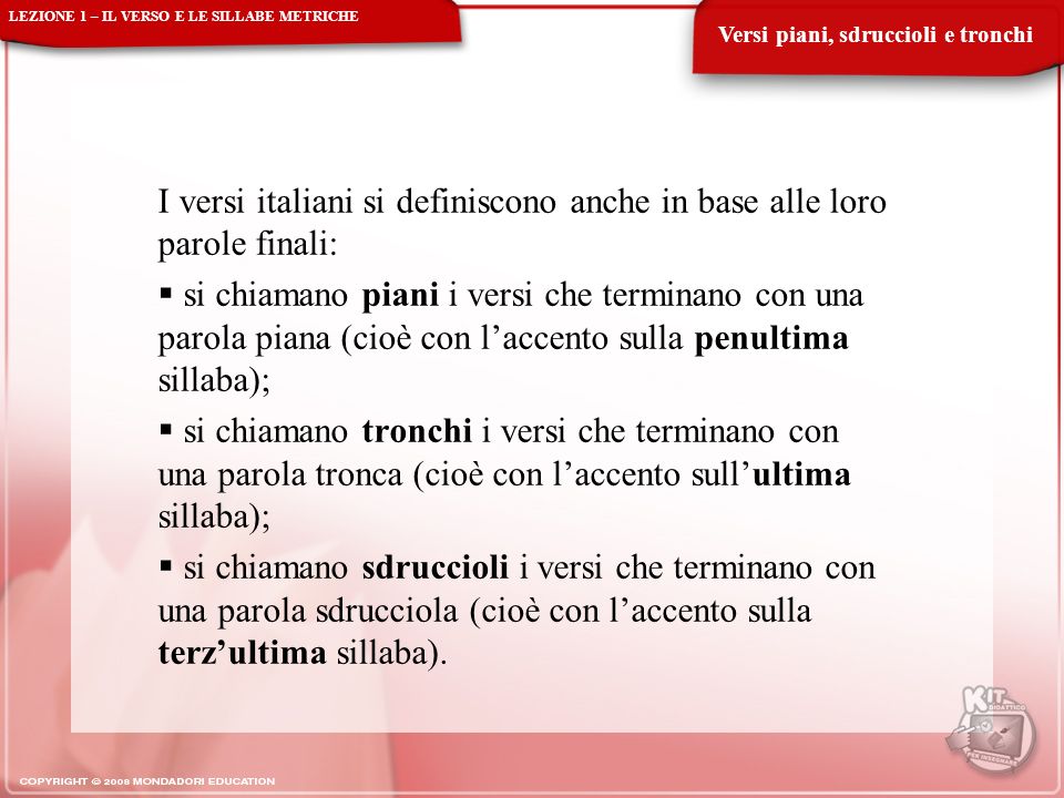 I versi italiani si definiscono anche in base alle loro parole finali: