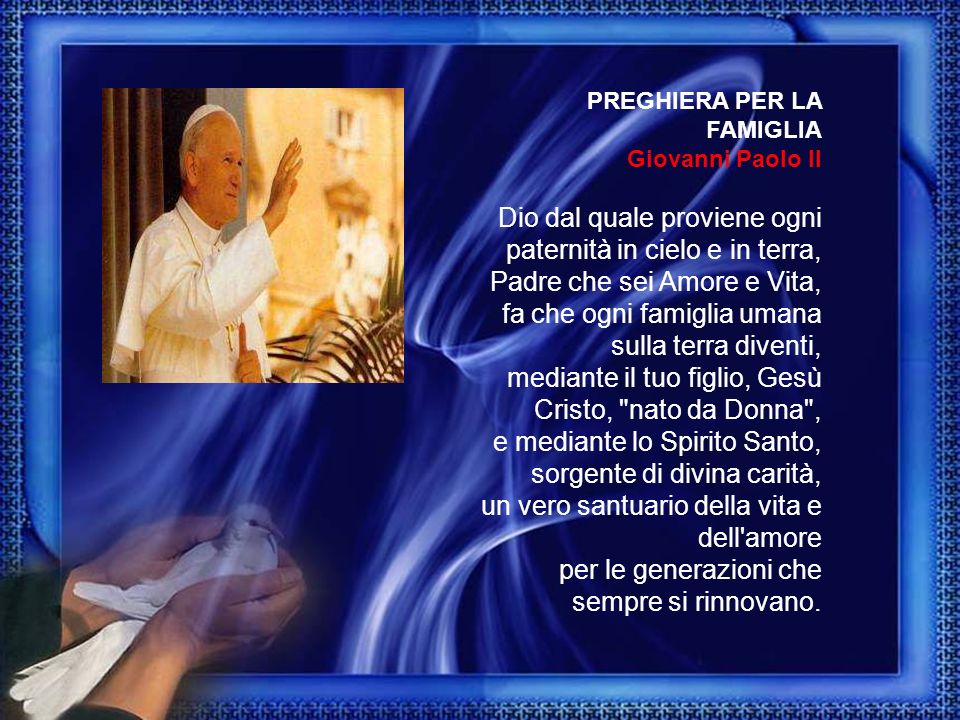PREGHIERA PER LA FAMIGLIA Giovanni Paolo II
