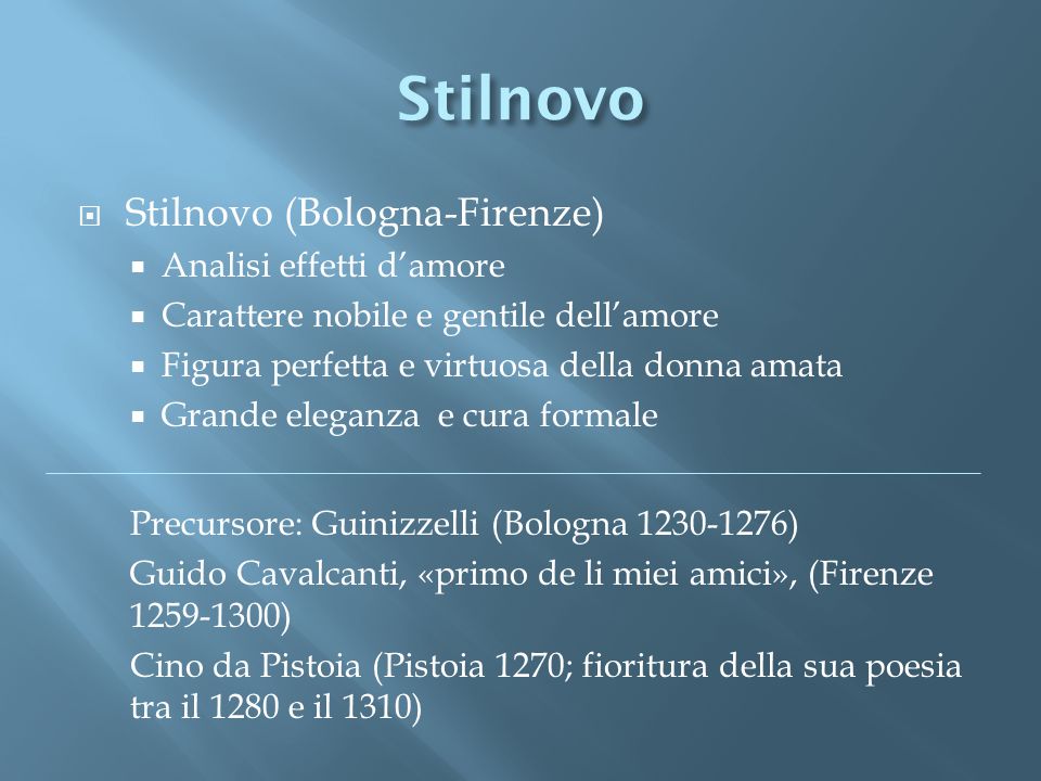 Stilnovo Stilnovo (Bologna-Firenze) Analisi effetti d’amore