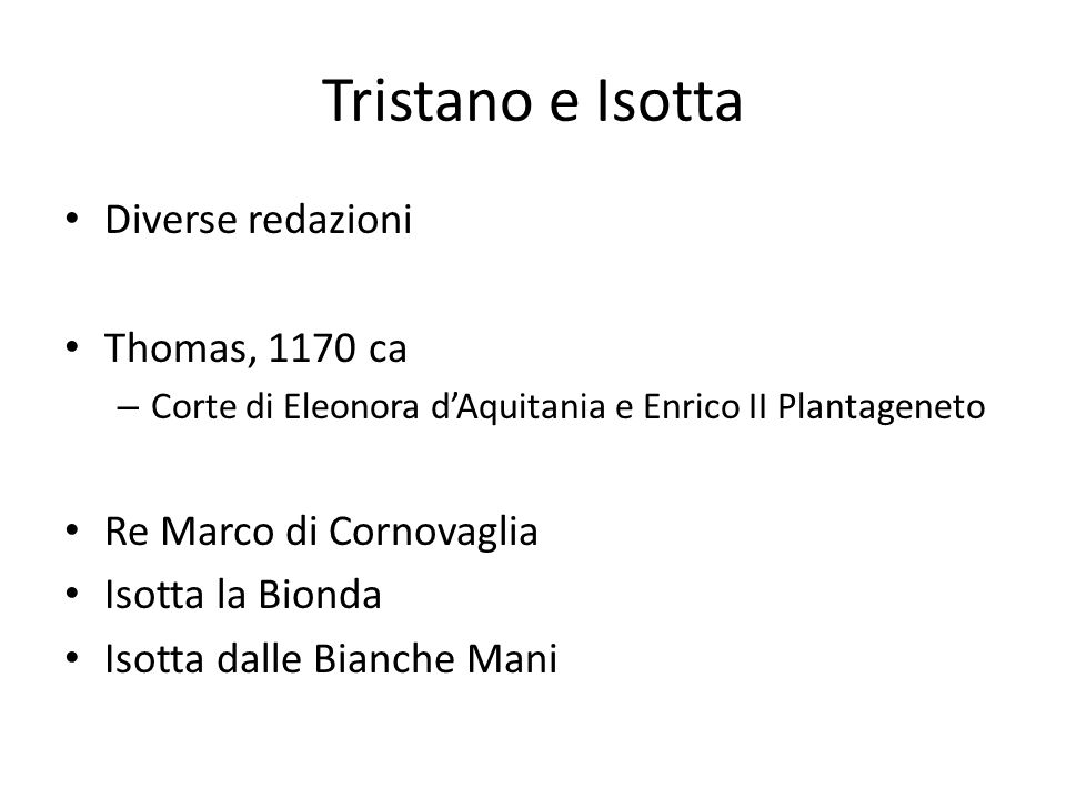 Tristano e Isotta Diverse redazioni Thomas, 1170 ca