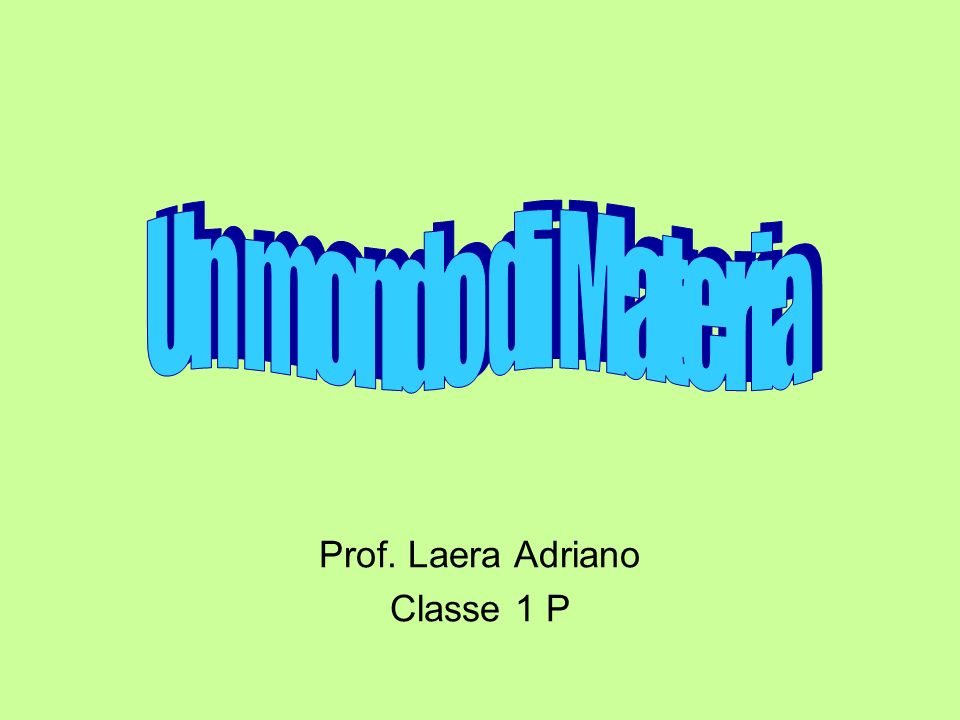 Prof. Laera Adriano Classe 1 P