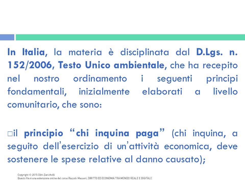 In Italia, la materia è disciplinata dal D. Lgs. n