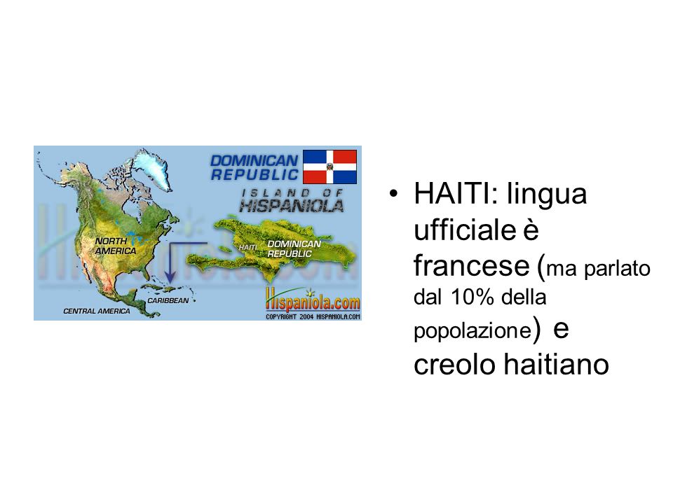 HAITI: lingua ufficiale è francese (ma parlato dal 10% della popolazione) e creolo haitiano