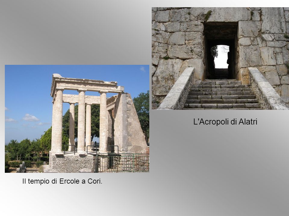 L Acropoli di Alatri Il tempio di Ercole a Cori.