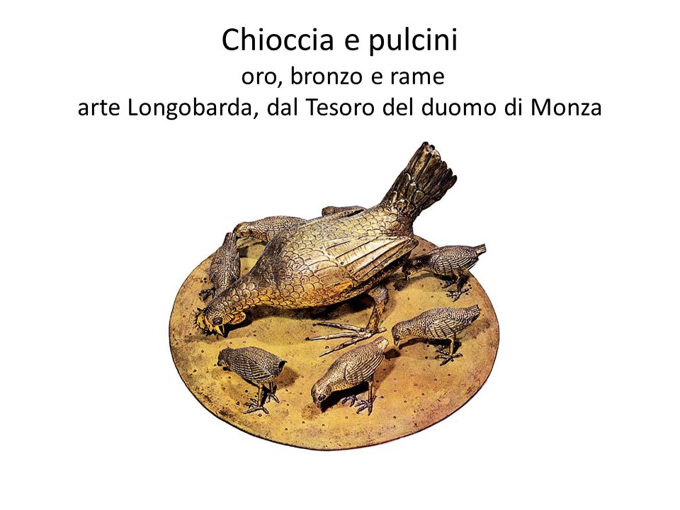 Chioccia e pulcini oro, bronzo e rame arte Longobarda, dal Tesoro del duomo di Monza