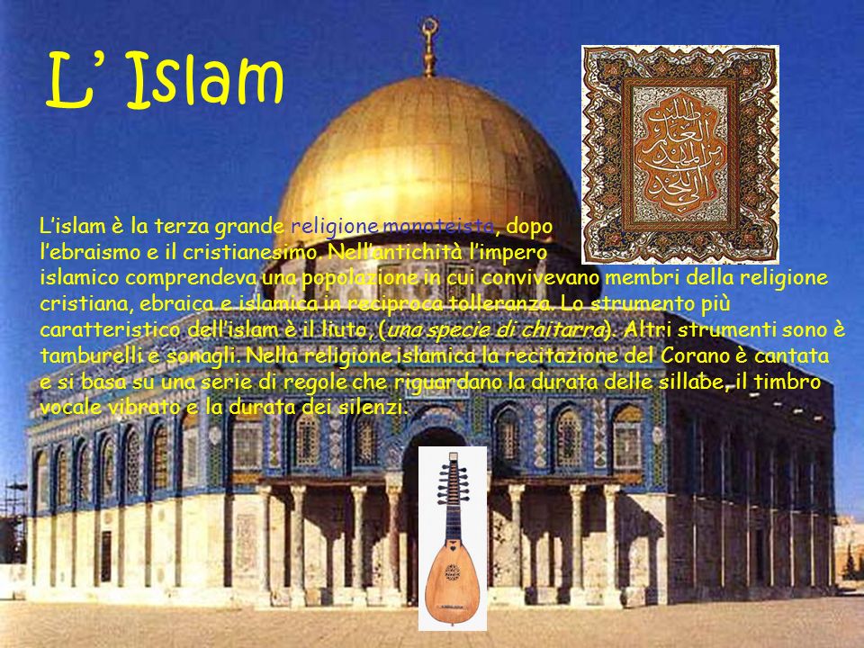 L’ Islam L’islam è la terza grande religione monoteista, dopo