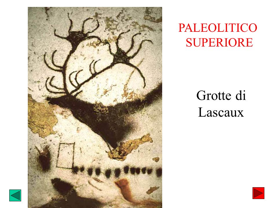 PALEOLITICO SUPERIORE Grotte di Lascaux
