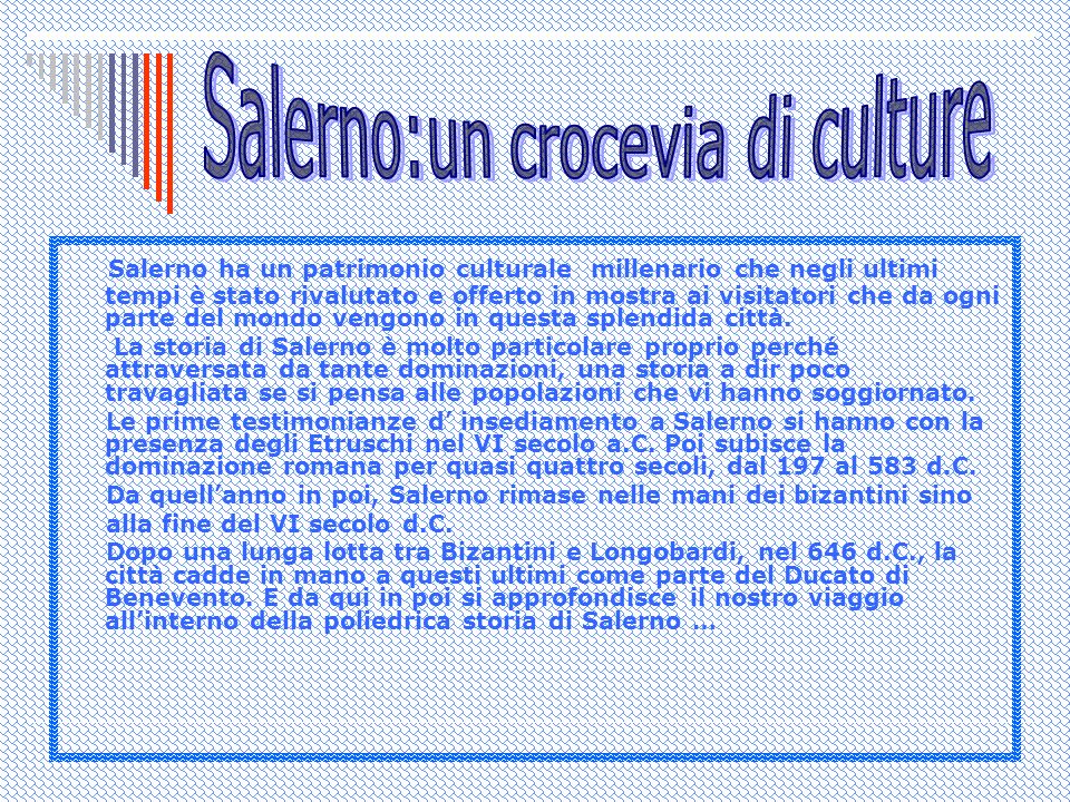 Salerno:un crocevia di culture