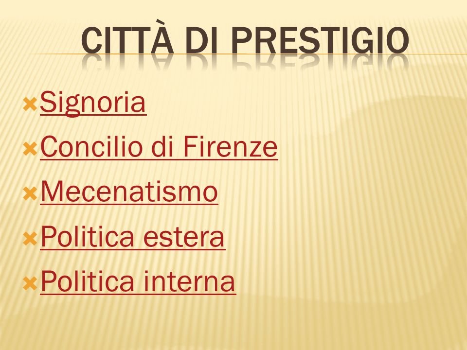Città di prestigio Signoria Concilio di Firenze Mecenatismo